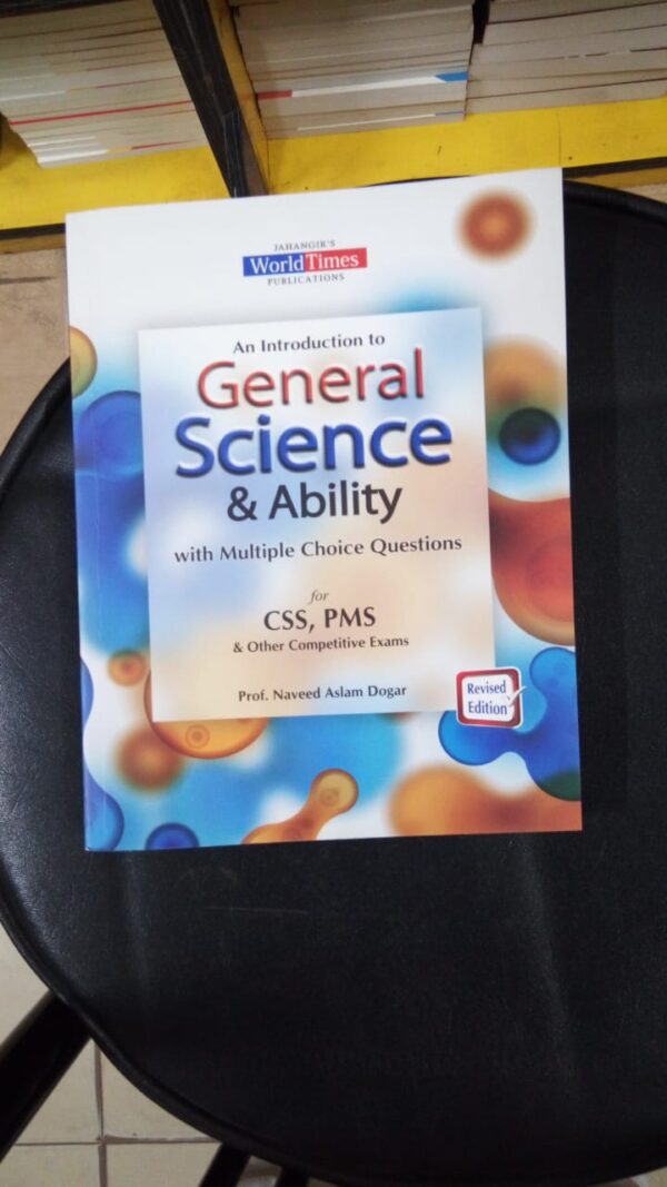 General Science & Ability CSS & PMS by Prof: Naveed Aslam Dogar ( World Times)