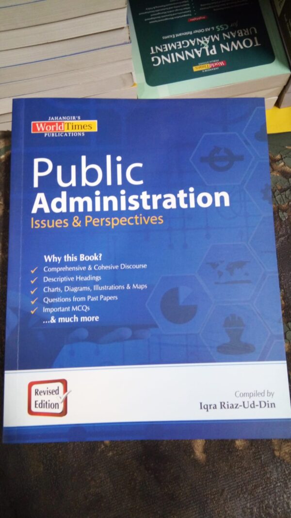 PUBLIC ADMINISTRATION ( Issues & Perspectives ) By IQRA RIAZ UD DIN ( LATEST & UPDATED EDITION ) - JAHANGIR WORLD TIMES